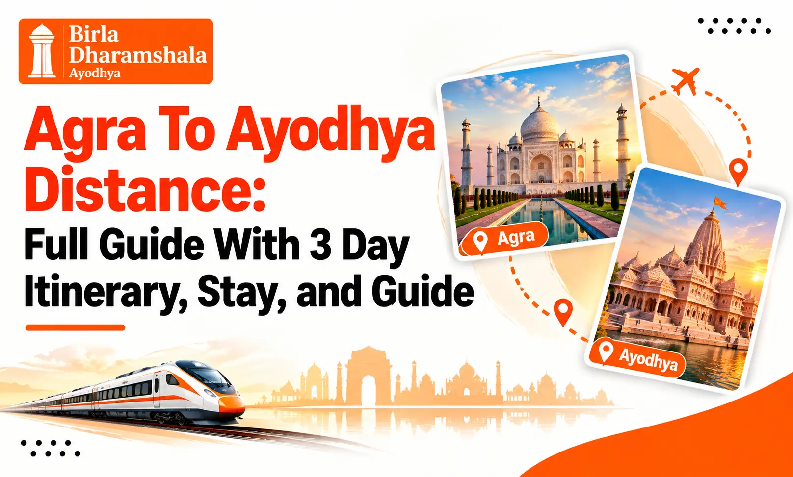 Agra To Ayodhya Distance: Full Guide With 3 Day Itinerary, Stay, and Guide